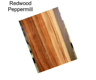 Redwood Peppermill