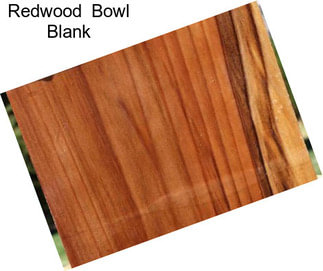 Redwood  Bowl Blank