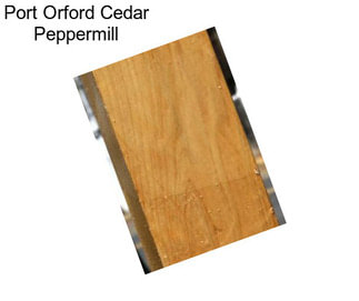 Port Orford Cedar Peppermill