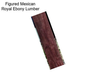 Figured Mexican Royal Ebony Lumber