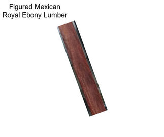 Figured Mexican Royal Ebony Lumber