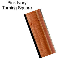 Pink Ivory Turning Square