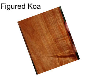 Figured Koa