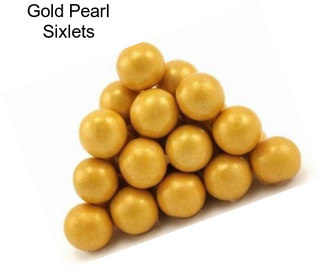 Gold Pearl Sixlets