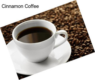 Cinnamon Coffee