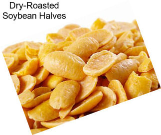 Dry-Roasted Soybean Halves