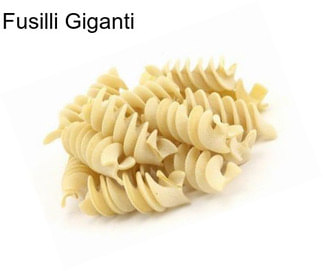 Fusilli Giganti