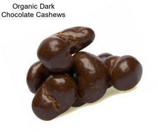 Organic Dark Chocolate Cashews