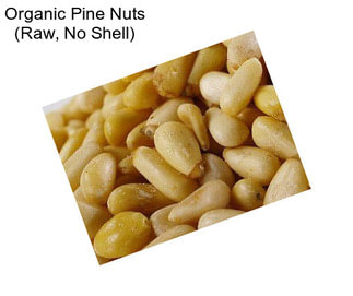 Organic Pine Nuts (Raw, No Shell)