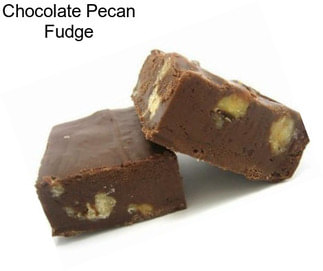 Chocolate Pecan Fudge