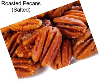 Roasted Pecans (Salted)