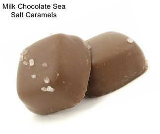 Milk Chocolate Sea Salt Caramels