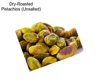 Dry-Roasted Pistachios (Unsalted)