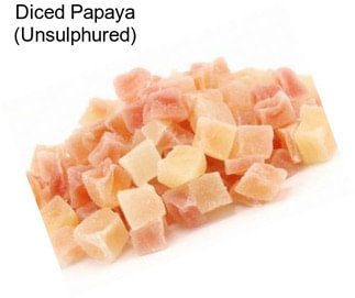 Diced Papaya (Unsulphured)