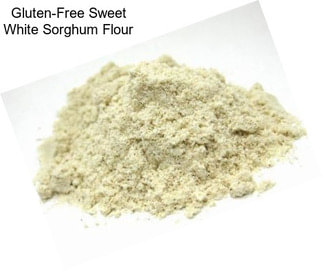 Gluten-Free Sweet White Sorghum Flour