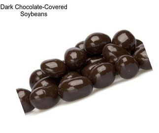 Dark Chocolate-Covered Soybeans