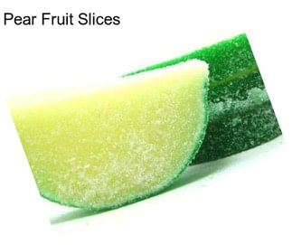 Pear Fruit Slices