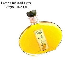 Lemon Infused Extra Virgin Olive Oil