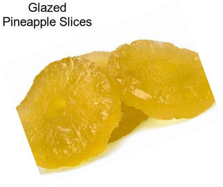 Glazed Pineapple Slices
