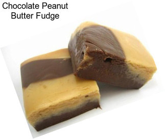 Chocolate Peanut Butter Fudge