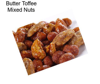 Butter Toffee Mixed Nuts