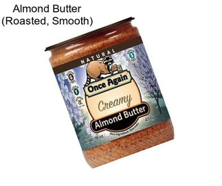 Almond Butter (Roasted, Smooth)