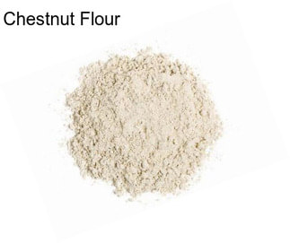 Chestnut Flour