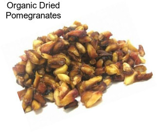 Organic Dried Pomegranates