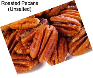 Roasted Pecans (Unsalted)
