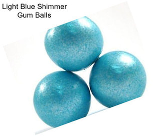 Light Blue Shimmer Gum Balls