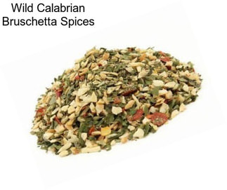 Wild Calabrian Bruschetta Spices