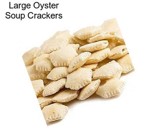 Large Oyster Soup Crackers