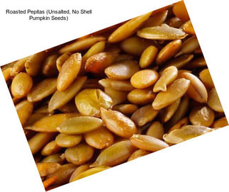 Roasted Pepitas (Unsalted, No Shell Pumpkin Seeds)