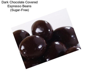 Dark Chocolate Covered Espresso Beans (Sugar-Free)