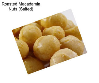 Roasted Macadamia Nuts (Salted)