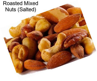 Roasted Mixed Nuts (Salted)