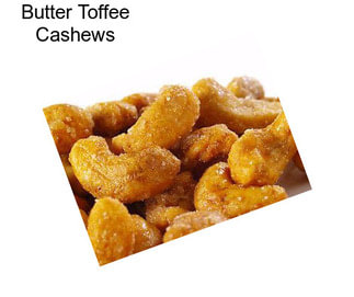 Butter Toffee Cashews