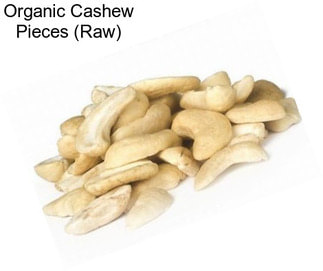 Organic Cashew Pieces (Raw)