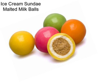 Ice Cream Sundae Malted Milk Balls