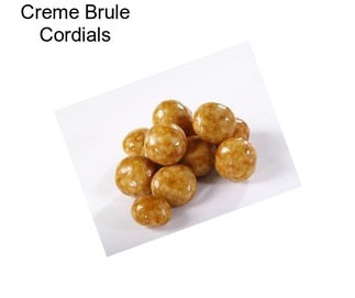 Creme Brule Cordials