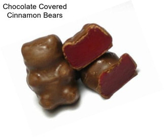 Chocolate Covered Cinnamon Bears