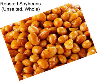 Roasted Soybeans (Unsalted, Whole)