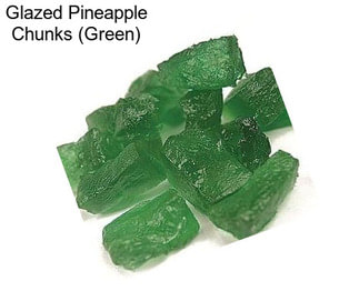 Glazed Pineapple Chunks (Green)