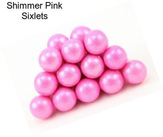 Shimmer Pink Sixlets