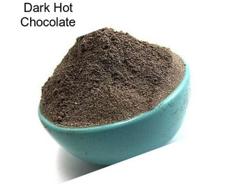 Dark Hot Chocolate