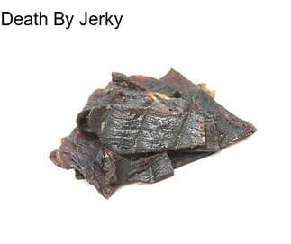 Death By Jerky