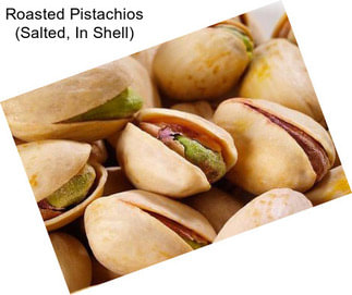 Roasted Pistachios (Salted, In Shell)