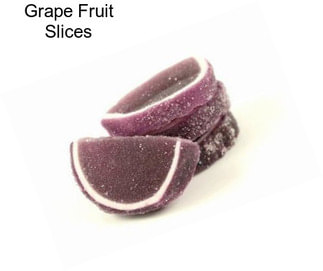 Grape Fruit Slices