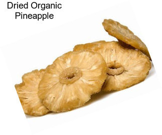 Dried Organic Pineapple