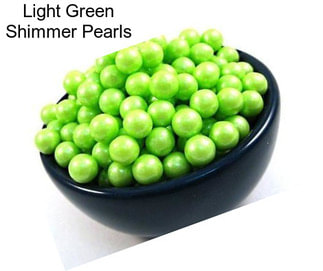 Light Green Shimmer Pearls